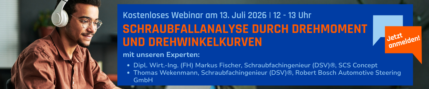 Banner: Kostenloses Webinar am 13. Juli 2026 von 12-13 Uhr. Thema: Schraubfallanalyse durch Drehmoment und Drehwinkelkurven.